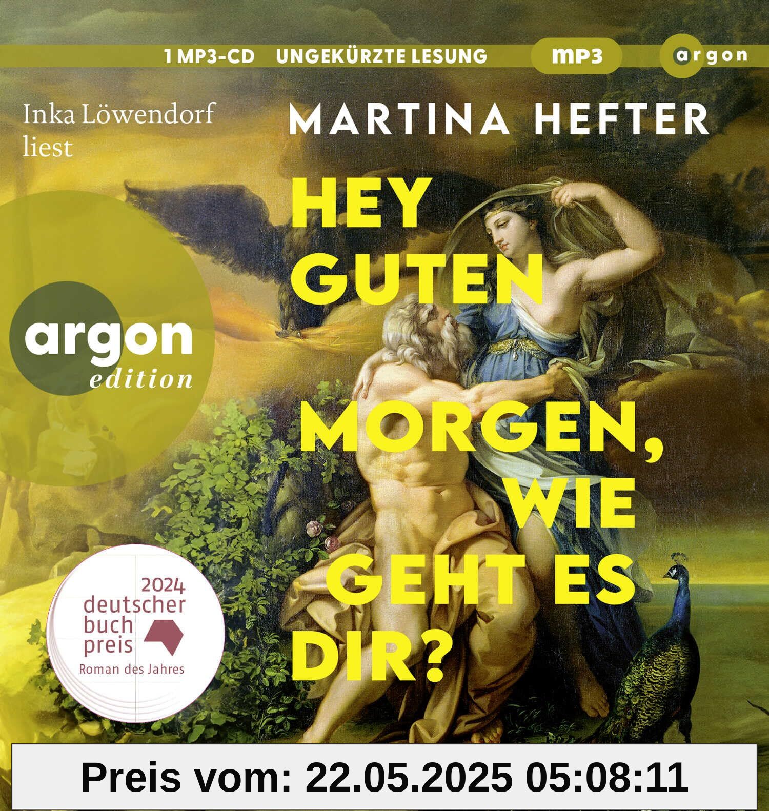 Hey guten Morgen, wie geht es dir?: Roman | Deutscher Buchpreis 2024