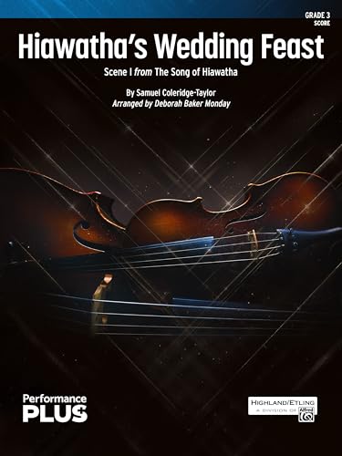Hiawatha's Wedding Feast: Scene I from the Song of Hiawatha, Conductor Score (Highland/Etling String Orchestra - Performanceplus+) von Alfred Music Co