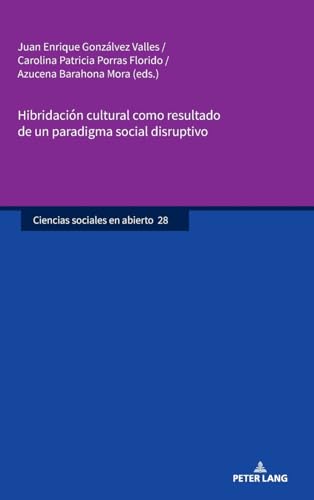 Hibridación cultural como resultado de un paradigma social disruptivo (Ciencias sociales en abierto, Band 28) von Peter Lang