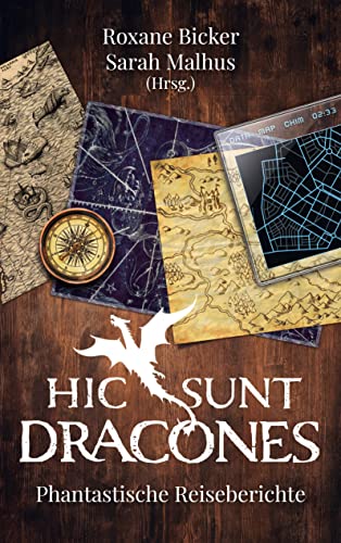 Hic sunt Dracones: Phantastische Reiseberichte von Books on Demand GmbH
