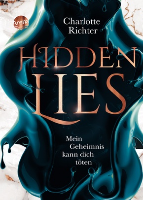 Hidden Lies. Mein Geheimnis kann dich töten Hidden Lies. Mein Geheimnis kann dich töten