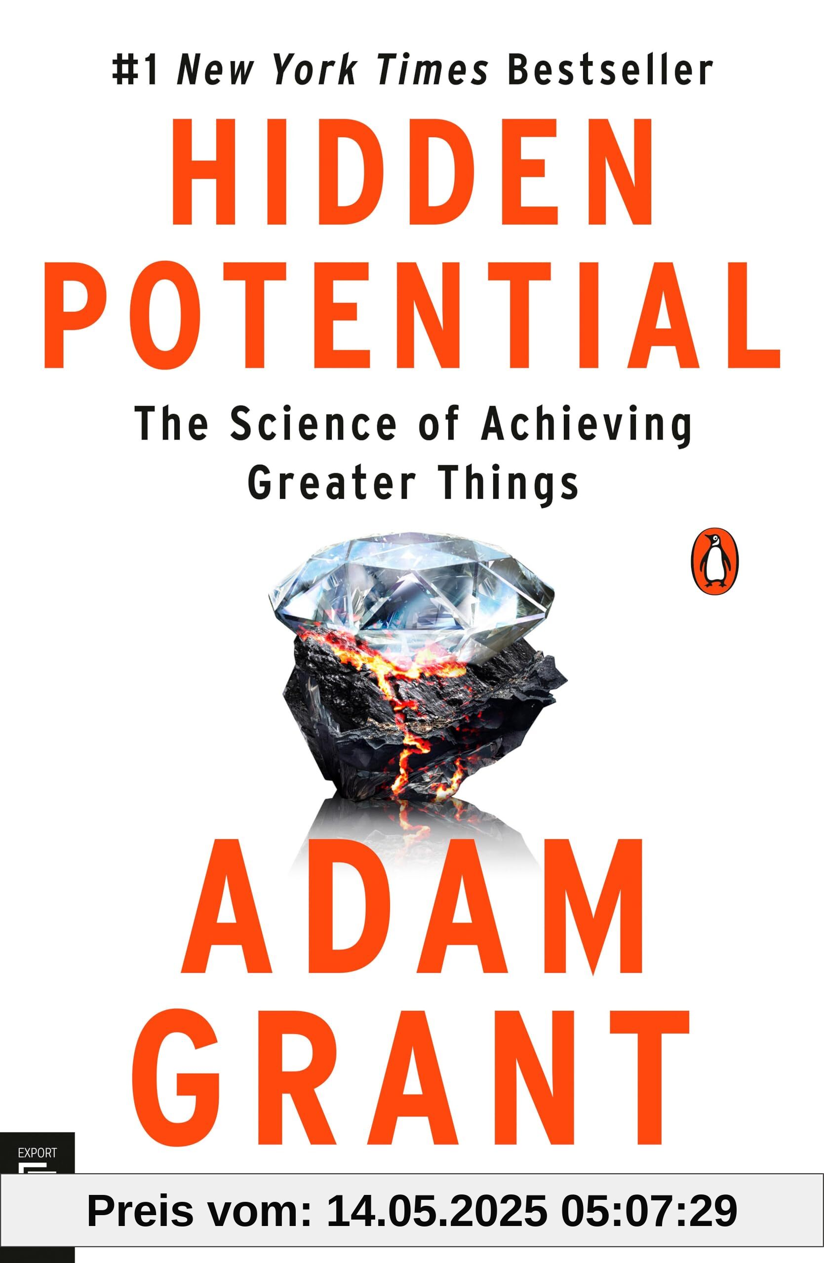 Hidden Potential: The Science of Achieving Greater Things