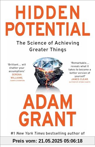 Hidden Potential: The Science of Achieving Greater Things