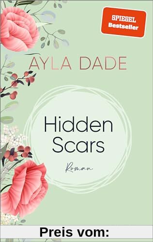 Hidden Scars (East Side Elite 1): Roman | Gefühlvoller New-Adult-Roman der SPIEGEL-Bestseller-Autorin