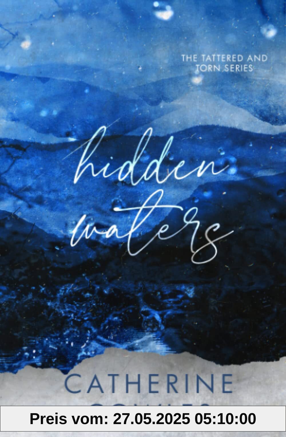 Hidden Waters: A Tattered & Torn Special Edition Hidden Waters: A Tattered & Torn Special Edition