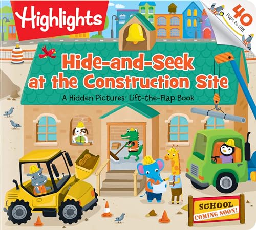 Hide-and-Seek at the Construction Site: A Hidden Pictures Lift-the-Flap Board Book, Interactive Seek-and-Find Construction Truck Book for Toddlers and Preschoolers (Highlights Lift-the-Flap Books) von Highlights Press