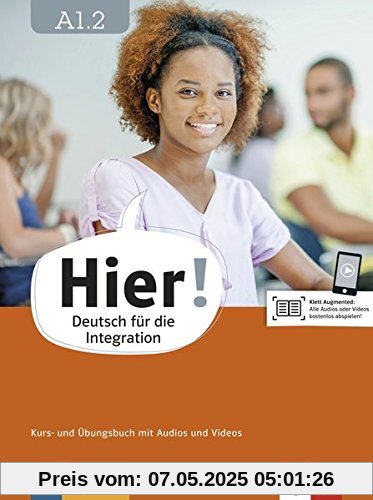 Hier! A1.2: Deutsch für die Integration. Kurs- und Übungsbuch mit Audios und Videos