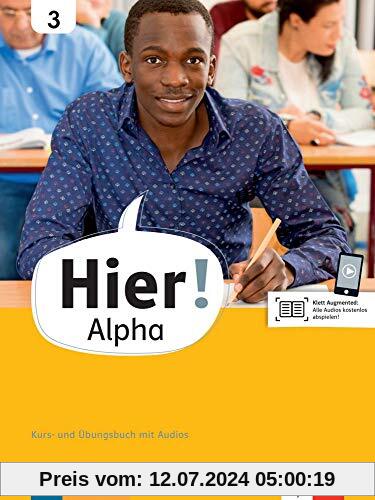 Hier! Alpha 3: Kurs- und Übungsbuch mit Audios (Hier! Alpha: Deutsch für die Integration)