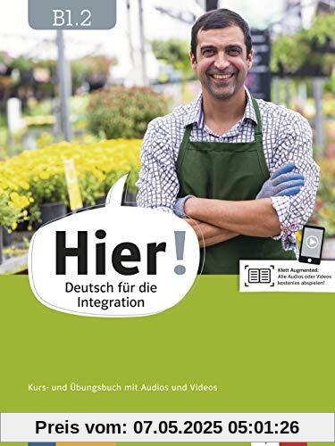 Hier! B1.2: Deutsch für die Integration. Kurs- und Übungsbuch mit Audios und Videos (Hier! / Deutsch für die Integration)