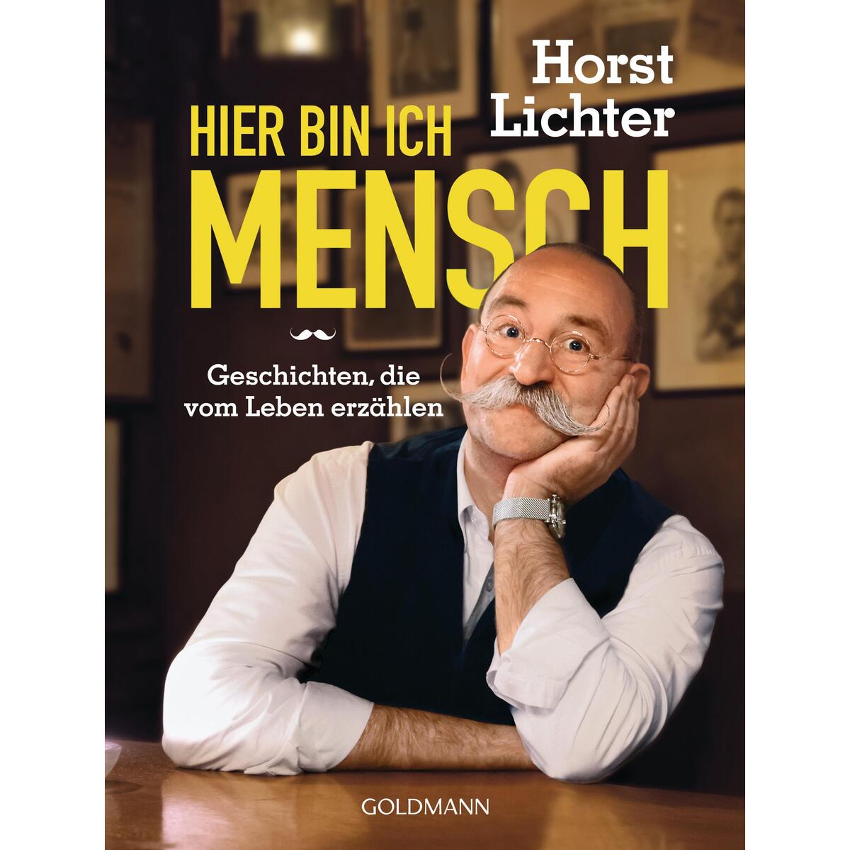 Hier bin ich Mensch von Goldmann Verlag