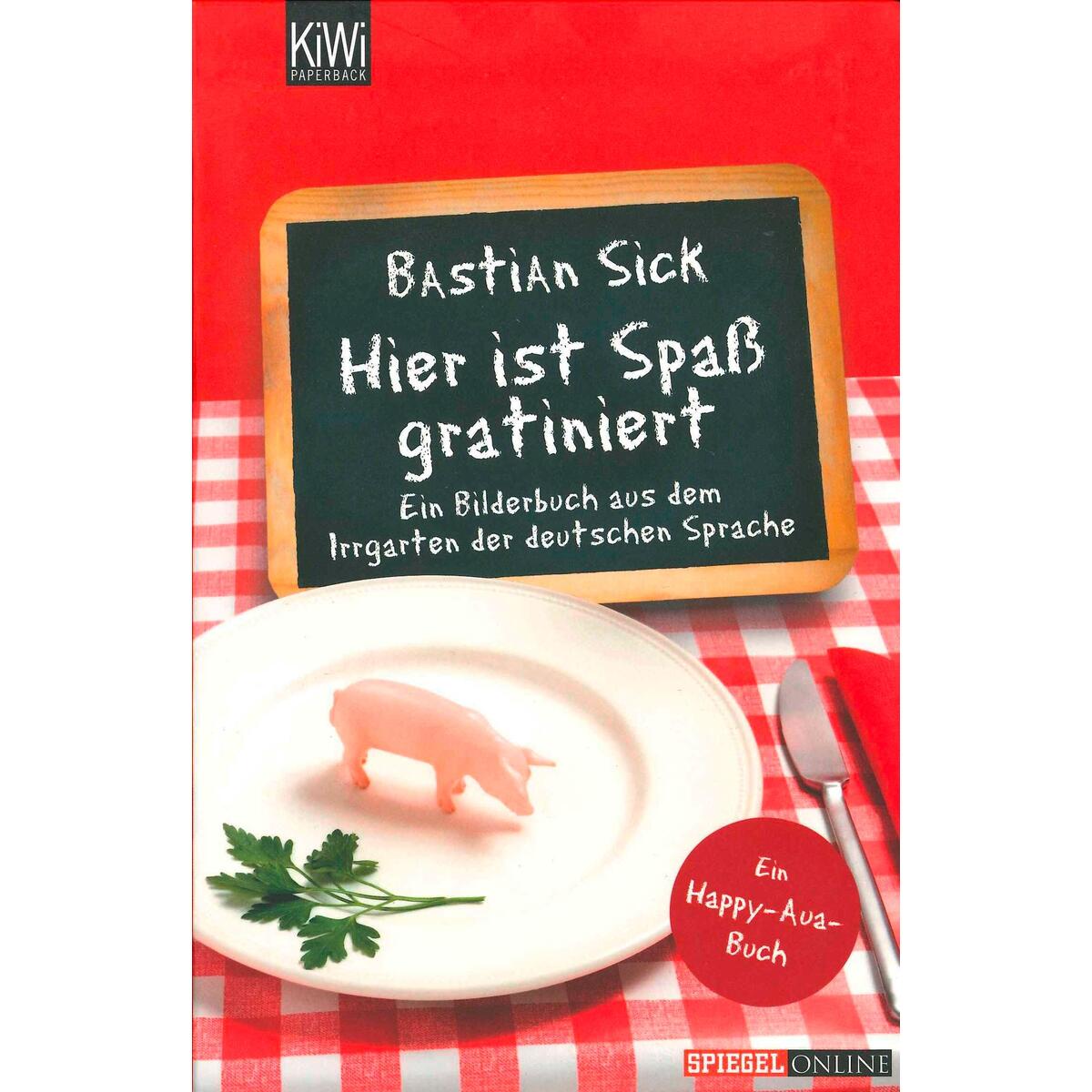 Hier ist Spaß gratiniert von Kiepenheuer & Witsch GmbH