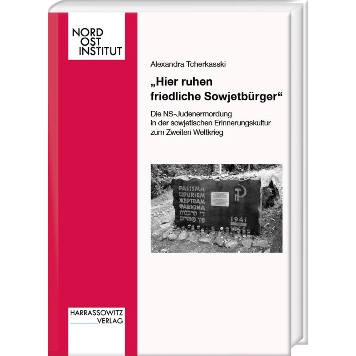"Hier ruhen friedliche Sowjetbürger" "Hier ruhen friedliche Sowjetbürger" von Harrassowitz Verlag