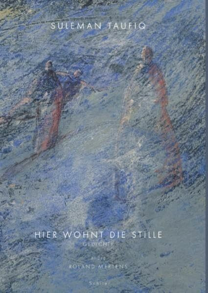 Hier wohnt die Stille: Gedichte