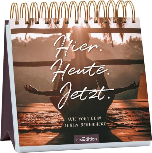 Hier. Heute. Jetzt.: Wie Yoga dein Leben bereichert | Inspirierende Tischdeko für alle, die Yoga üben oder noch kennenlernen möchten Hier. Heute. Jetzt.: Wie Yoga dein Leben bereichert | Inspirierende Tischdeko für alle, die Yoga üben oder noch kennenlernen möchten