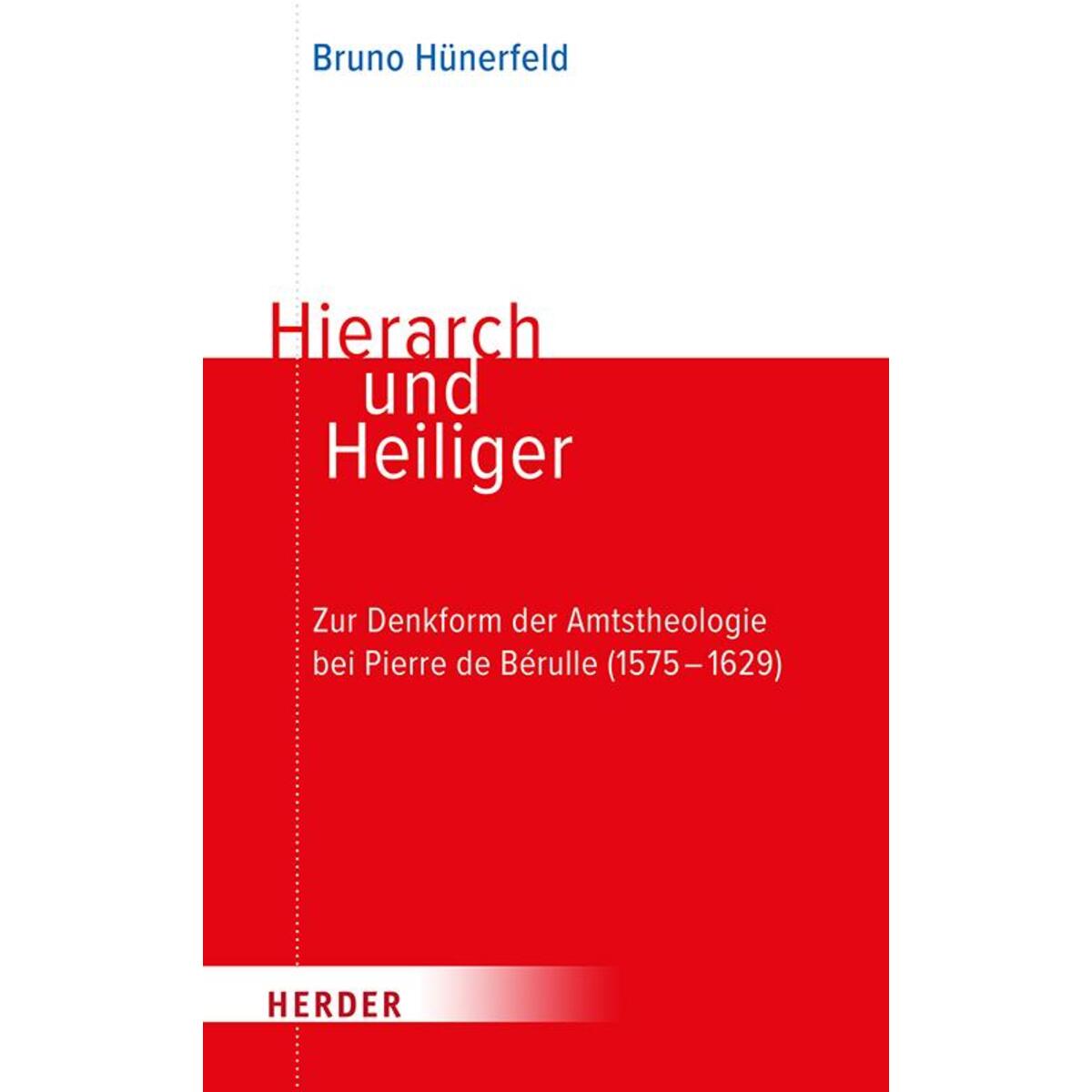 Hierarch und Heiliger Hierarch und Heiliger von Herder Verlag GmbH