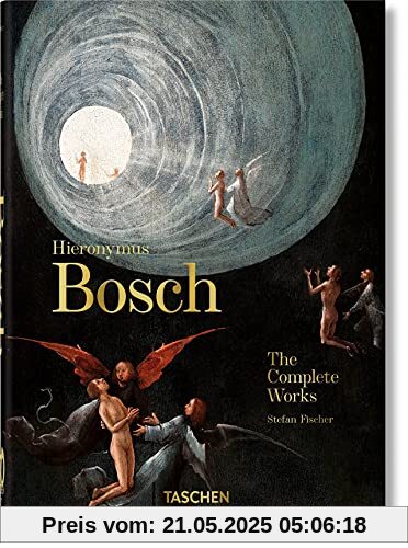 Hieronymus Bosch. The Complete Works. 40th Ed. (40th Edition)