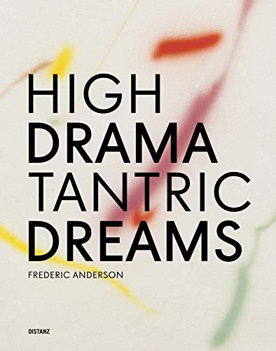 High Drama, Tantric Dreams: (Englisch) von DISTANZ Verlag