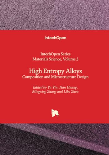 High Entropy Alloys - Composition and Microstructure Design (Materials Science, Band 3) von IntechOpen
