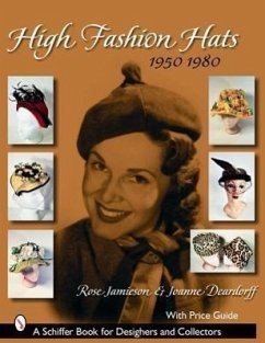 High Fashion Hats, 1950-1980 von Schiffer Publishing