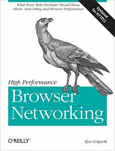High Performance Browser Networking: What Every Web Developer Should Know about Networking and...