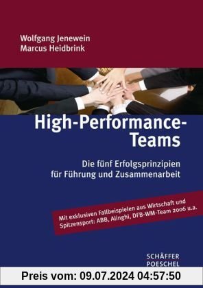 High-Performance-Teams: Die fünf Erfolgsprinzipien für Führung und Zusammenarbeit