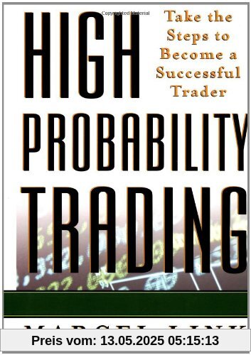 High Probability Trading: Take the Steps to Become a Successful Trader