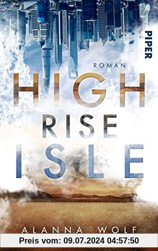High Rise Isle: Dystopischer Roman | Zukunftsroman in einem zerstörten Europa