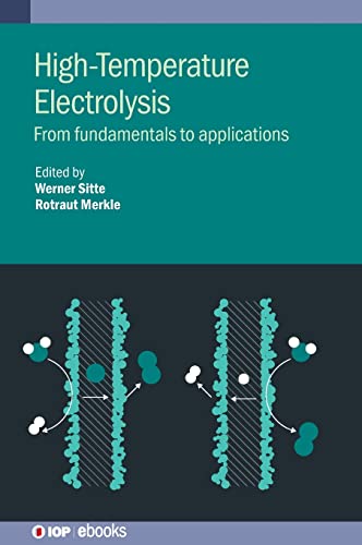 High-temperature Electrolysis: From Fundamentals to Applications (IOP ebooks)