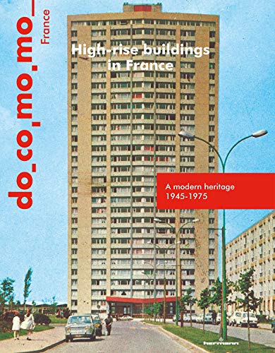 High-rise buildings in France: A modern heritage 1945-1975, Special Bulletin issue, March 2020 von HERMANN
