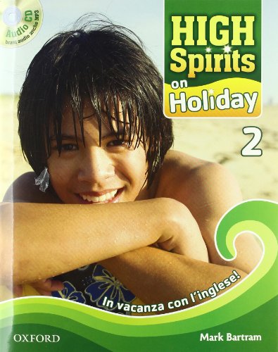 High spirits on holiday. In vacanza con l'inglese. Per la Scuola media! Con CD Audio (Vol. 2) von Oxford University Press