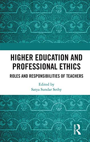 Higher Education and Professional Ethics: Roles and Responsibilities of Teachers von Routledge Chapman & Hall