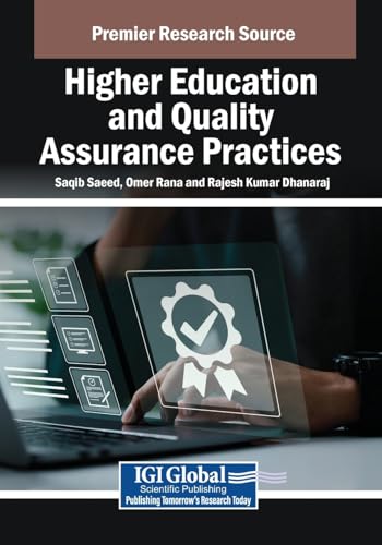 Higher Education and Quality Assurance Practices (Advances in Higher Education and Professional Development) Higher Education and Quality Assurance Practices (Advances in Higher Education and Professional Development) von IGI Global