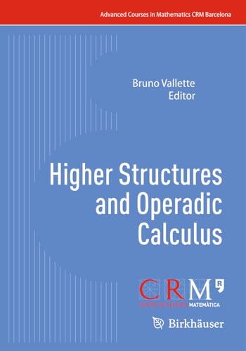 Higher Structures and Operadic Calculus (Advanced Courses in Mathematics - CRM Barcelona) von Birkhäuser