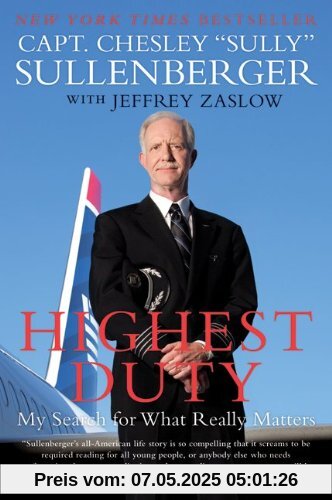 Highest Duty: My Search for What Really Matters Highest Duty: My Search for What Really Matters