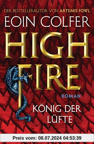 Highfire - König der Lüfte: Roman