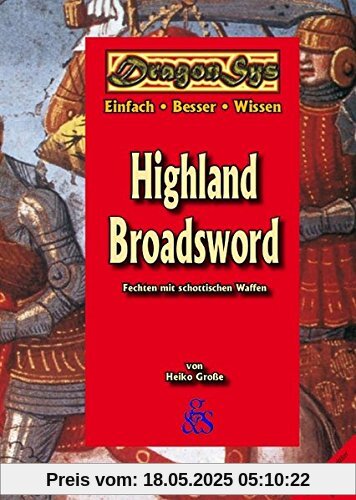 Highland Broadsword: Fechten mit schottischen Waffen (DragonSys, Band 13)