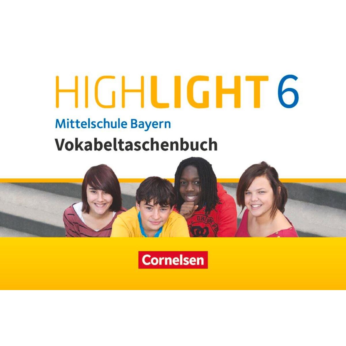Highlight 6 Mittelschule Bayern - Vokabeltaschenbuch von Cornelsen Verlag GmbH