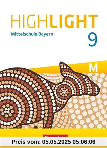 Highlight - Mittelschule Bayern - 9. Jahrgangsstufe: Schülerbuch - Für M-Klassen