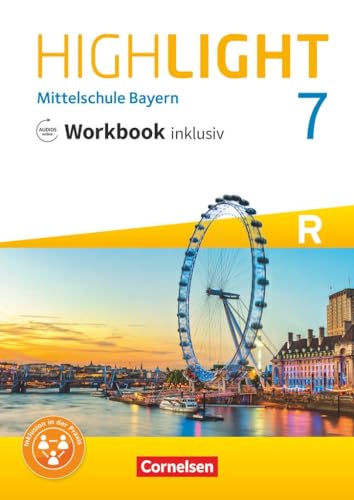 Highlight - Mittelschule Bayern - 7. Jahrgangsstufe: Workbook inklusiv mit Audios online - Für R-Klassen