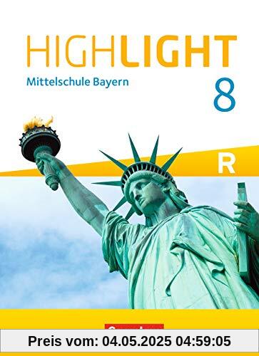 Highlight - Mittelschule Bayern: 8. Jahrgangsstufe - Schülerbuch: Für R-Klassen Highlight - Mittelschule Bayern: 8. Jahrgangsstufe - Schülerbuch: Für R-Klassen