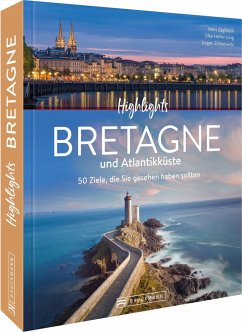 Highlights Bretagne und Atlantikküste von Bruckmann