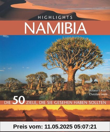 Highlights Namibia: Die 50 Ziele, die Sie gesehen haben sollten