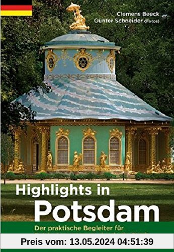 Highlights in Potsdam: Der praktische Begleiter für Entdeckungstouren durch die Stadt