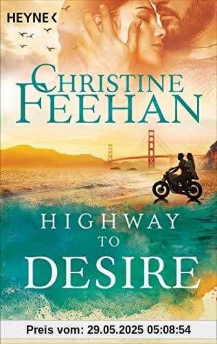 Highway to Desire: Roman (Die Highway-Serie, Band 3)