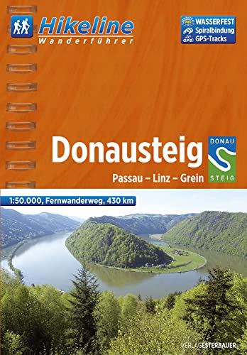 Hikeline Fernwanderweg Donausteig, 430 km: Passau-Linz-Grein, Wanderführer und Karte, 1:50.000, wetterfest, GPS-Tracks zum Download Hikeline Fernwanderweg Donausteig, 430 km: Passau-Linz-Grein, Wanderführer und Karte, 1:50.000, wetterfest, GPS-Tracks zum Download