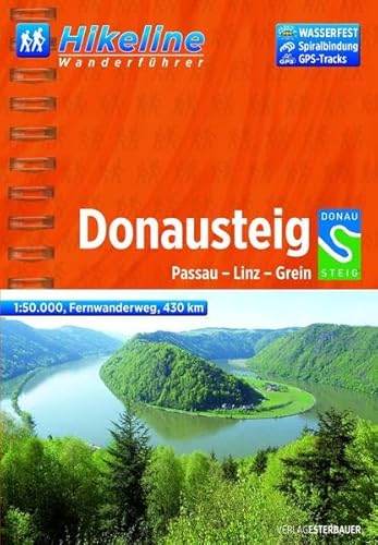 Hikeline Fernwanderweg Donausteig, 430 km: Passau-Linz-Grein, Wanderführer und Karte, 1:50.000, wetterfest, GPS-Tracks zum Download Hikeline Fernwanderweg Donausteig, 430 km: Passau-Linz-Grein, Wanderführer und Karte, 1:50.000, wetterfest, GPS-Tracks zum Download
