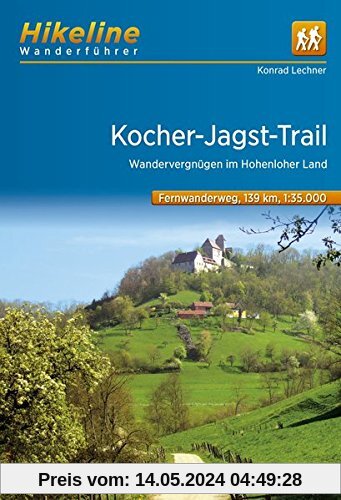 Hikeline Fernwanderweg Kocher-Jagst-Trail ca.200 km: Auf einem Dreieck durch das Hohenloher Land und den Schwäbischen Wald, 1:35.000, wasserfest und reißfest, GPS zum Download
