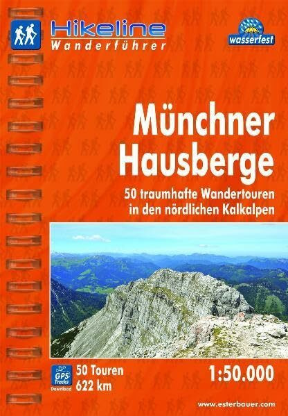 Hikeline Wanderführer Münchner Hausberge, 50 traumhafte Wandertouren in den nördlichen Kalkalp...