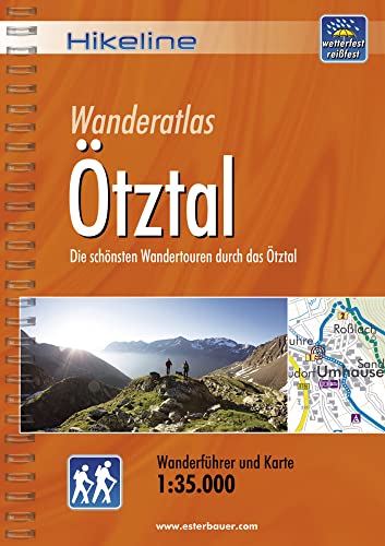 Hikeline Wanderführer Ötztal: Die schönsten Wandertouren durch das Ötztal, Wanderführer und Karte, 1:35.000, wetterfest Hikeline Wanderführer Ötztal: Die schönsten Wandertouren durch das Ötztal, Wanderführer und Karte, 1:35.000, wetterfest