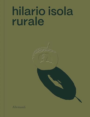 Hilario Isola rurale. Ediz. italiana e inglese (Varia) von Allemandi